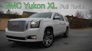 2017 GMC Yukon XL: Full Review | SLE, SLT & Denali