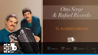 El Alumno Mayor, Otto Serge & Rafael Ricardo - Audio