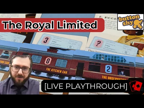 Playthrough (Live) | The Royal Limited (Button Shy Games)