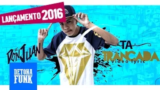 MC Don Juan - Tá Trancada - Baile de Favela (Lyric Vídeo)