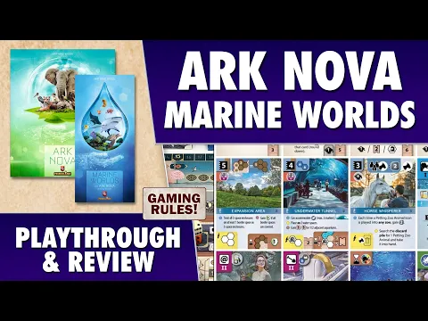 Ark Nova - Marine Worlds - Playthrough & Review