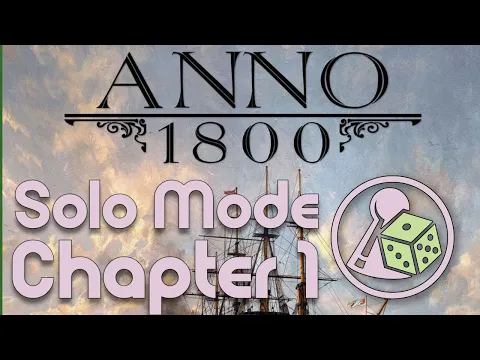 Let's play Anno 1800: The Board Game - Solo Chapter 1