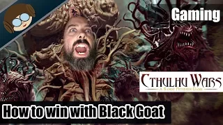 How to win with Black Goat - Ruining friendships and devastating your enemies in Cthulhu Wars