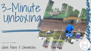 Glen More II Chronicles - 3-Minute Unboxing 