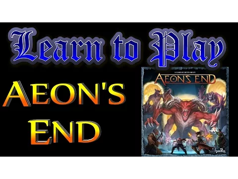 Learn to Play: Aeon's End