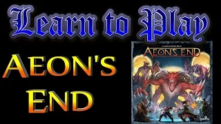 Learn to Play: Aeon's End