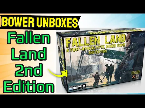 Bower Unboxes Fallen Land: A Post Apocalyptic Second Edition