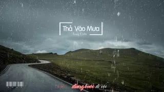 THẢ VÀO MƯA