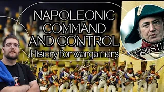Command & Control mechanics in (Napoleonic) Wargaming - Are they historically accurate?