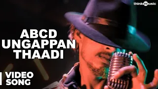 ABCD Ungappan Thaadi Official Full Video Song - Moodar Koodam