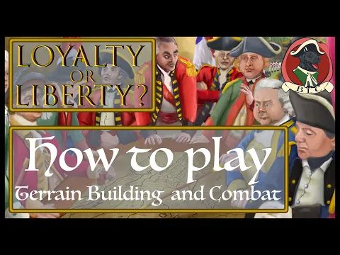 How to Play Loyalty or Liberty? Terrain Building and Combat