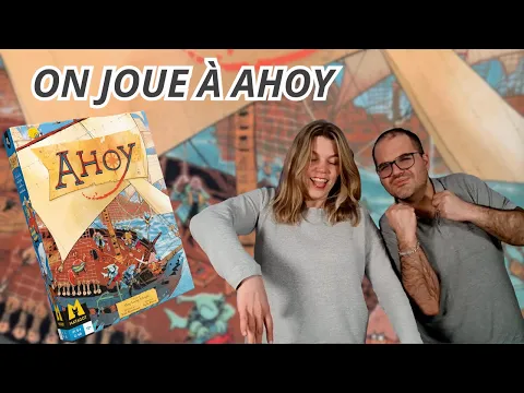 { Règles Et Partie } ON JOUE À AHOY | Jeu De Société | Matagot