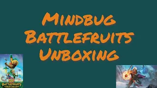 Mindbug Battlefruits Unboxing!