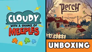 Perch Unboxing - Cloudy with a Chance of Meeples