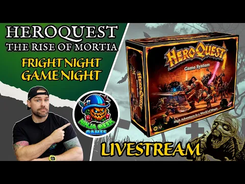 HeroQuest; The Rise of Mortia - Livestream