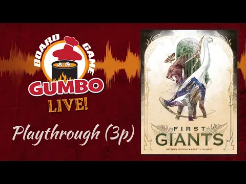 FIRST GIANTS - Playthrough (3p)