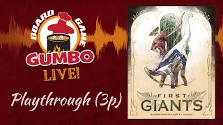 FIRST GIANTS - Playthrough (3p)