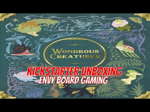 Wondrous Creatures Kickstarter Unboxing