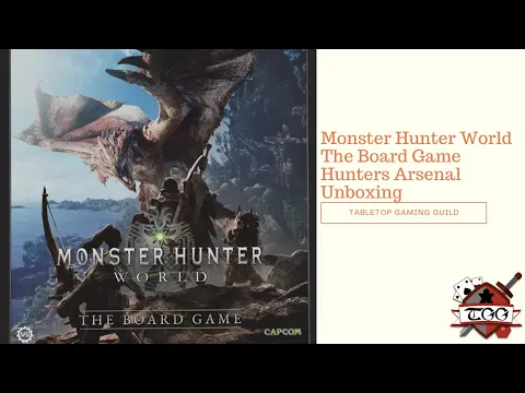 Monster Hunter World The Board Game Hunters Arsenal Board Game Unboxing