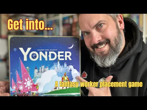 Get into ...Yonder: A fantasy worker placement game.