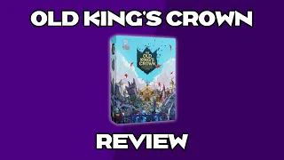 The Old King's Crown Review