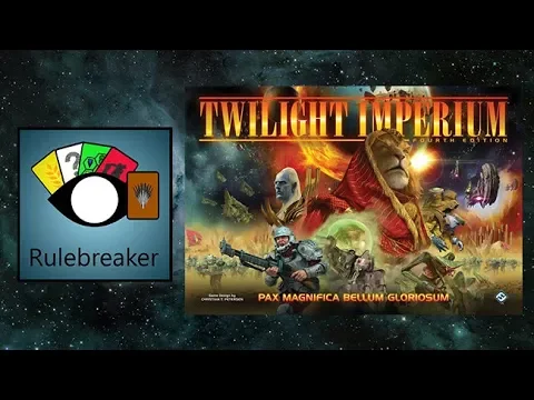 Rulebreaker's guide on How to Play Twilight Imperium 4th Edition