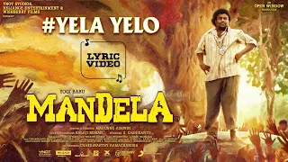 Mandela - Yela Yelo Lyric | Yogi Babu | Bharath Sankar | Madonne Ashwin | Arivu
