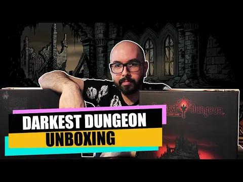 Darkest Dungeon - Unboxing Detallado (Touch of Darkness) - ¿De qué se trata?