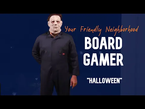Your Friendly Neighborhood Board Gamer - Halloween