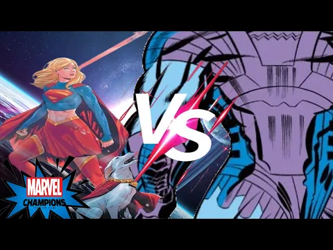 Consent is King: Marvel Champions Galactic Storm Custom Content Gameplay Supergirl vs Kree Sentry