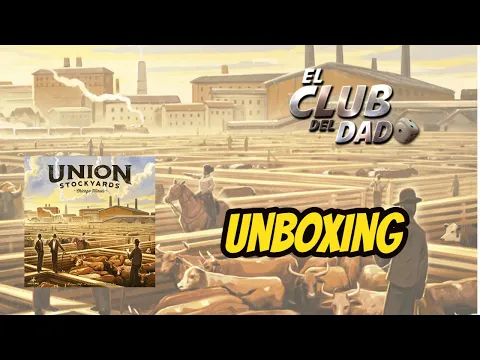 Union Stockyards - Unboxing - El club del dado