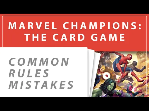Marvel Champions: The Card Game - 12 Rules That You Might Get Wrong! (Common Rules Mistakes)