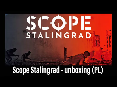 (712) Scope Stalingrad - unboxing (PL)