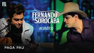 Fernando & Sorocaba - Paga Pau | DVD Acústico