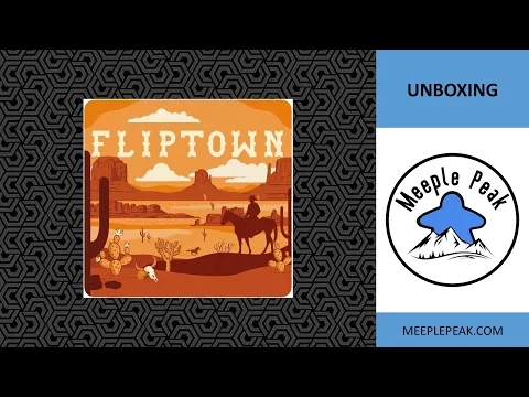 The Wild West needs taming. Unboxing Fliptown.