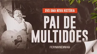 Fernandinho - Pai de Multidões (DVD Uma Nova História)