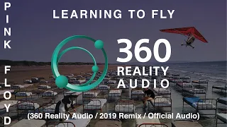 Pink Floyd - Learning To Fly (360 Reality Audio / 2019 Remix / Official Audio)