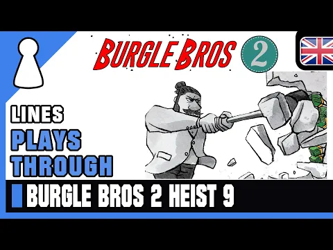 Lines plays through Burgle Bros 2 - Heist 9
