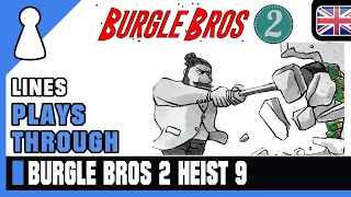 Lines plays through Burgle Bros 2 - Heist 9