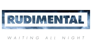 Rudimental - Waiting All Night ft. Ella Eyre [Radio Rip]