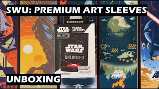 Unboxing Star Wars Unlimited Premium Art Sleeves