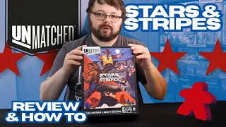 Unmatched: Stars and Stripes- 'Merica! -Review and Tutorial