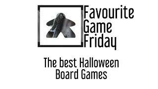 Favourite Game Friday - Halloween Games