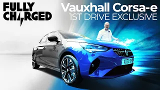 Vauxhall Corsa-e, 1st Drive Exclusive | FULLY CHARGED for Clean Energy & Electric Vehicles