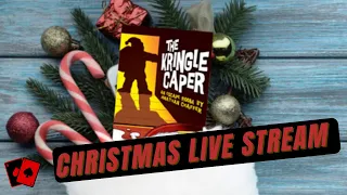 Christmas Live Stream - Holiday Hijinks 1: The Kringle Caper