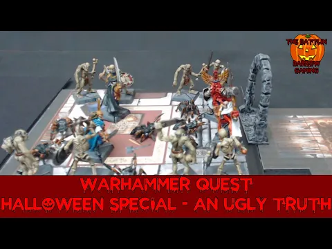 Warhammer Quest Halloween Special - An Ugly Truth