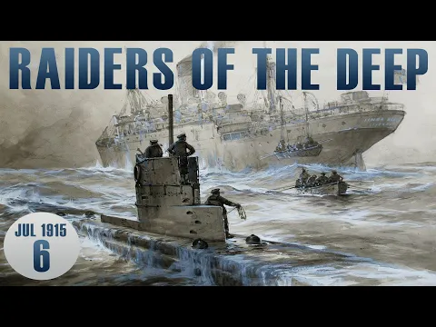 Raiders of the Deep Solitaire Campaign | Episode 6 | July 1915 | WW1 U-Boat Board Game
