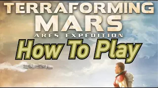 Terraforming Mars: Ares Expedition - How To Play