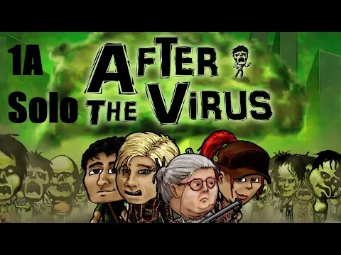 After The Virus Solo: 1A Complete Playthrough