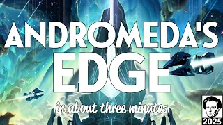 Andromeda's edge in about 3 minutes
